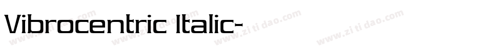Vibrocentric Italic字体转换